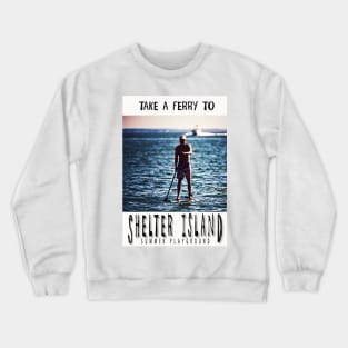 Shelter Island NY Poster Crewneck Sweatshirt